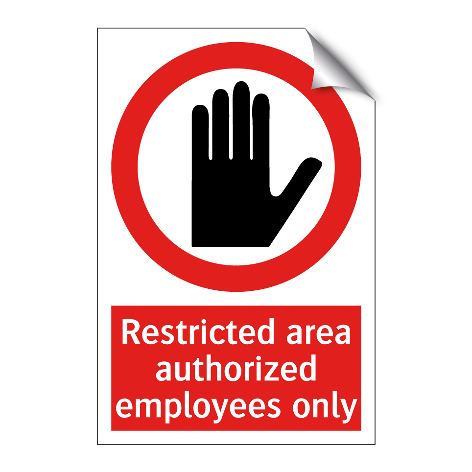 Restricted area authorized employees only