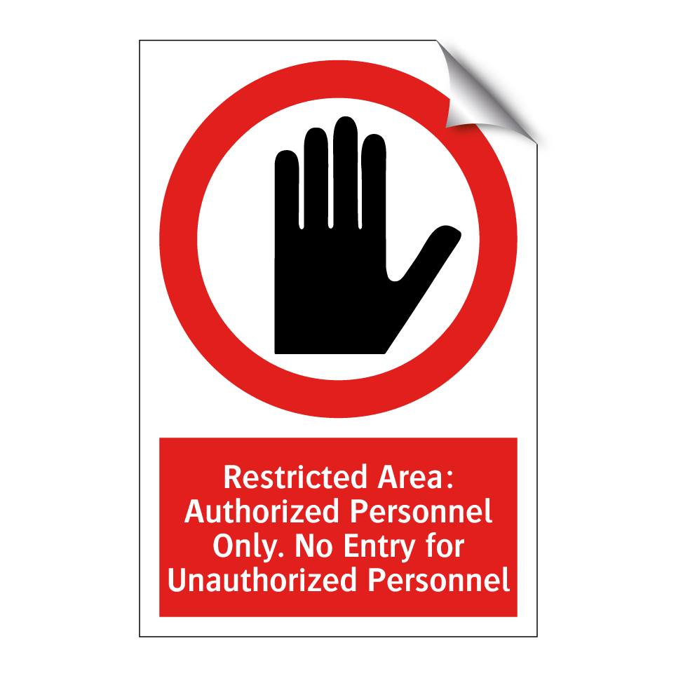 Restricted Area: Authorized Personnel Only. No Entry for Unauthorized Personnel
