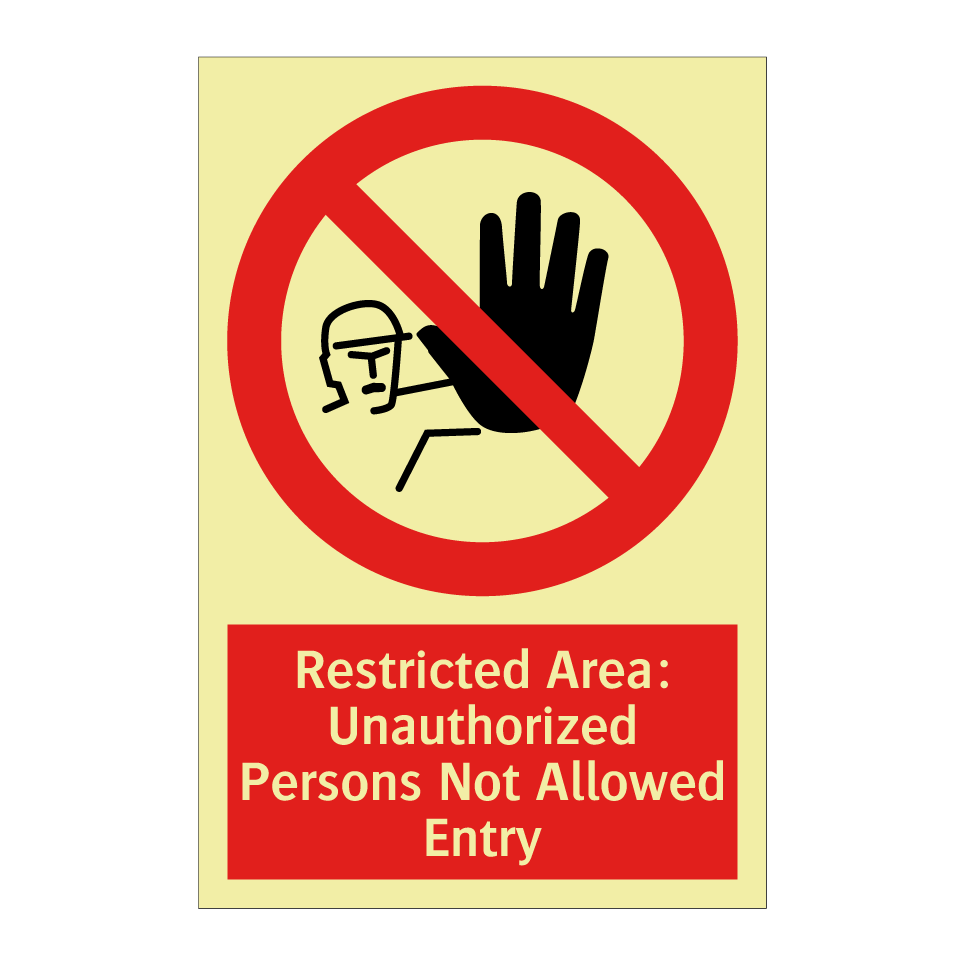 Restricted Area: Unauthorized Persons Not Allowed Entry