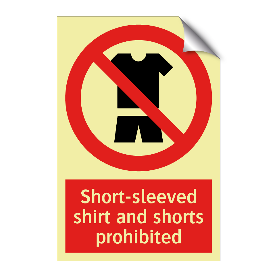 Short-sleeved shirt and shorts prohibited