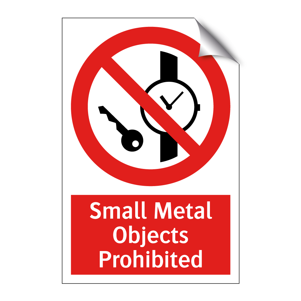Small Metal Objects Prohibited
