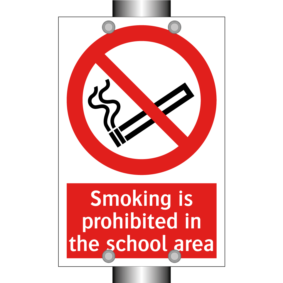 Smoking is prohibited in the school area