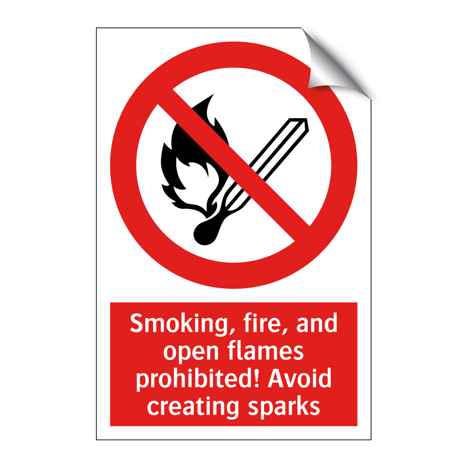 Smoking, fire, and open flames prohibited! Avoid creating sparks