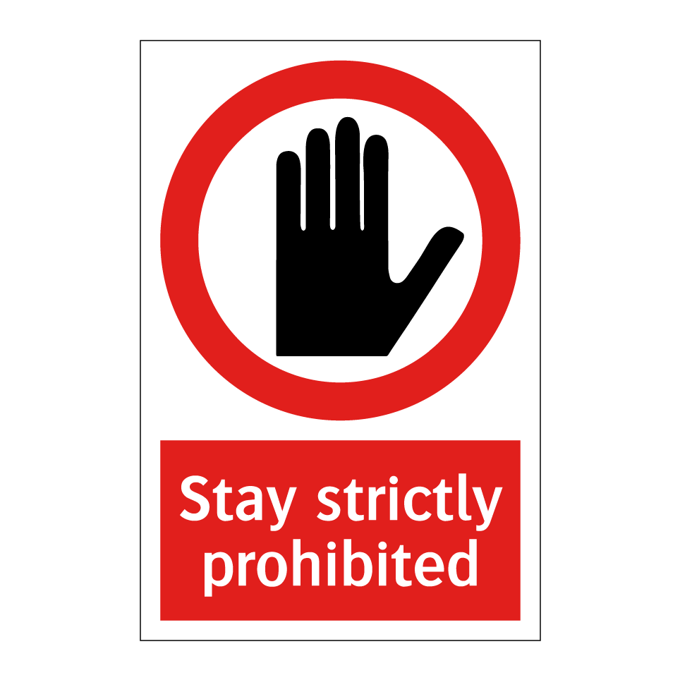 Stay strictly prohibited