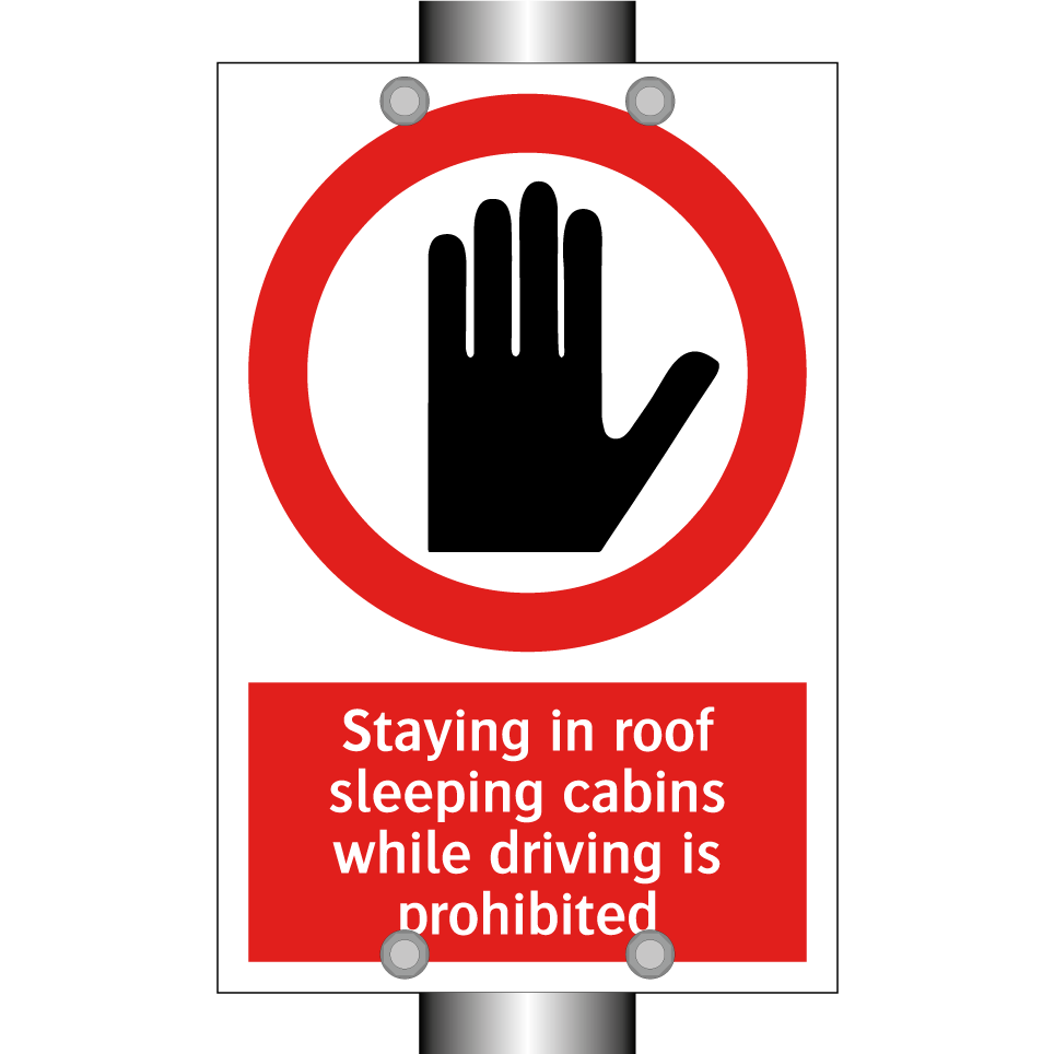 Staying in roof sleeping cabins while driving is prohibited
