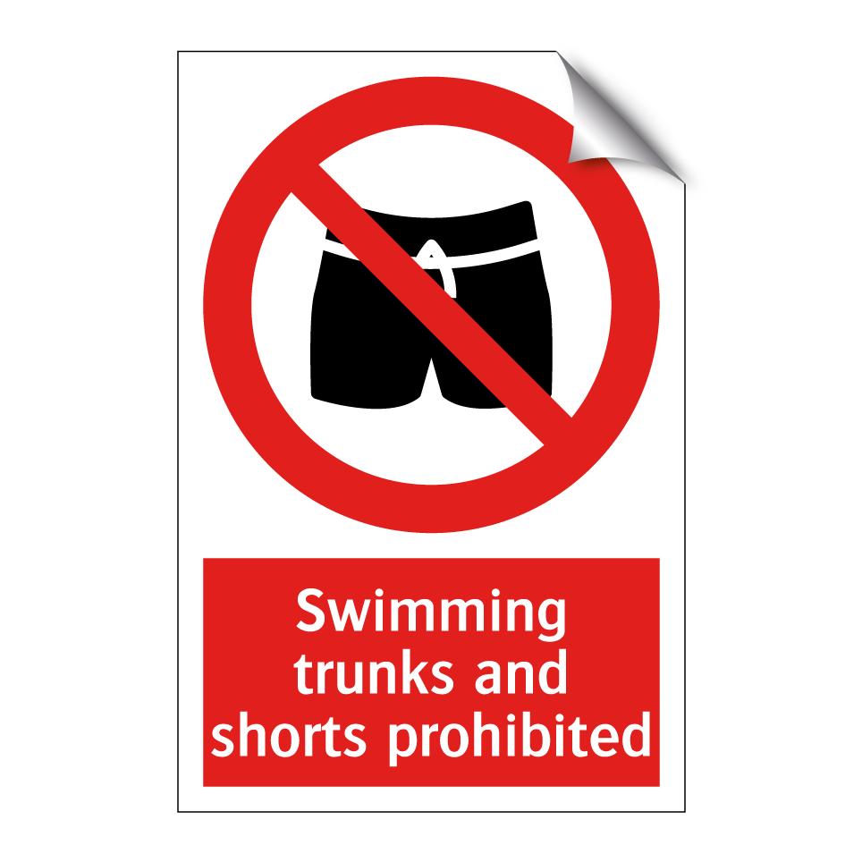 Swimming trunks and shorts prohibited