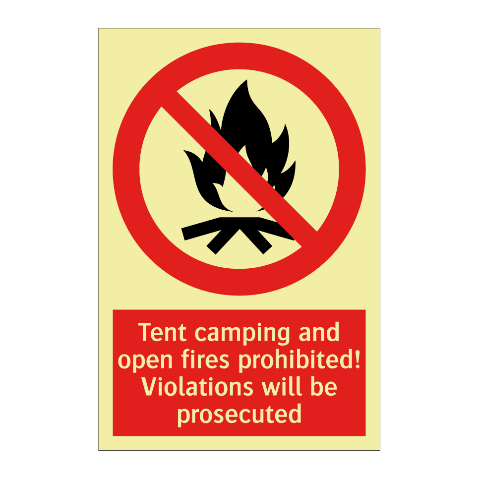 Tent camping and open fires prohibited! Violations will be prosecuted