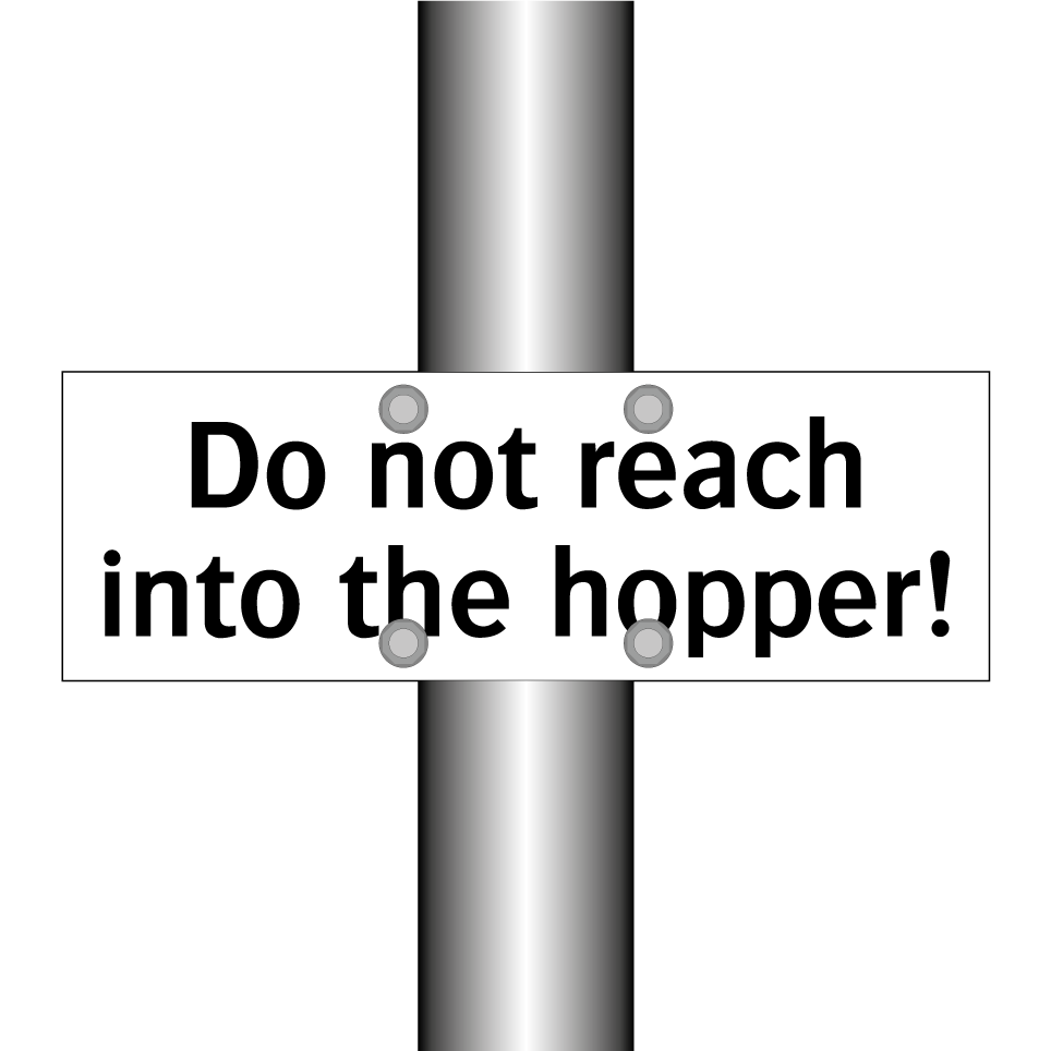 Do not reach into the hopper!