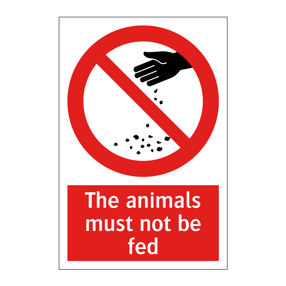 The animals must not be fed