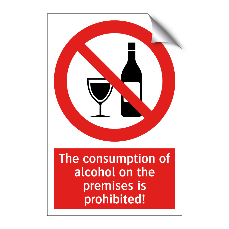 The consumption of alcohol on the premises is prohibited!