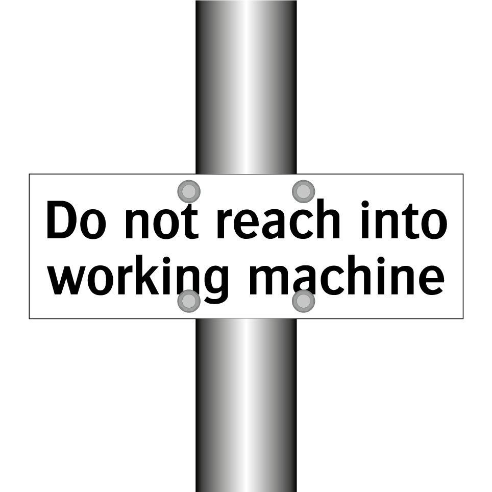 Do not reach into working machine