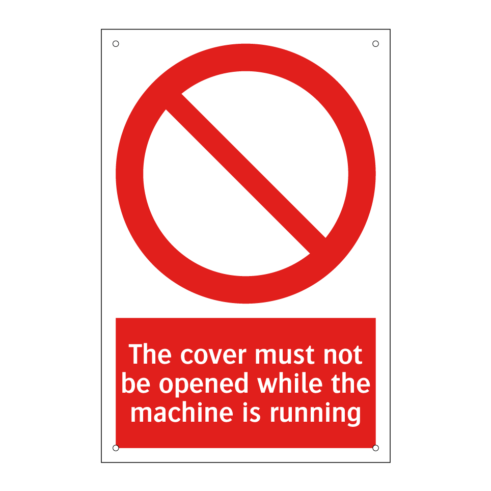The cover must not be opened while the machine is running