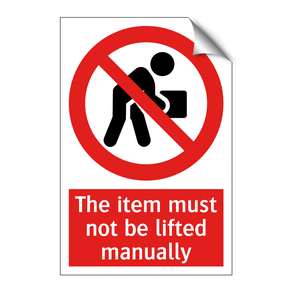 The item must not be lifted manually