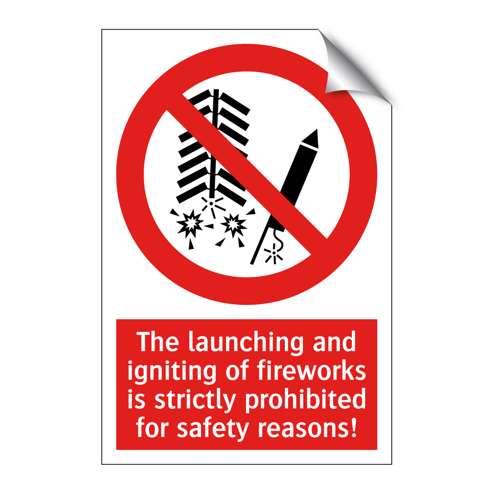 The launching and igniting of fireworks is strictly prohibited for safety reasons!