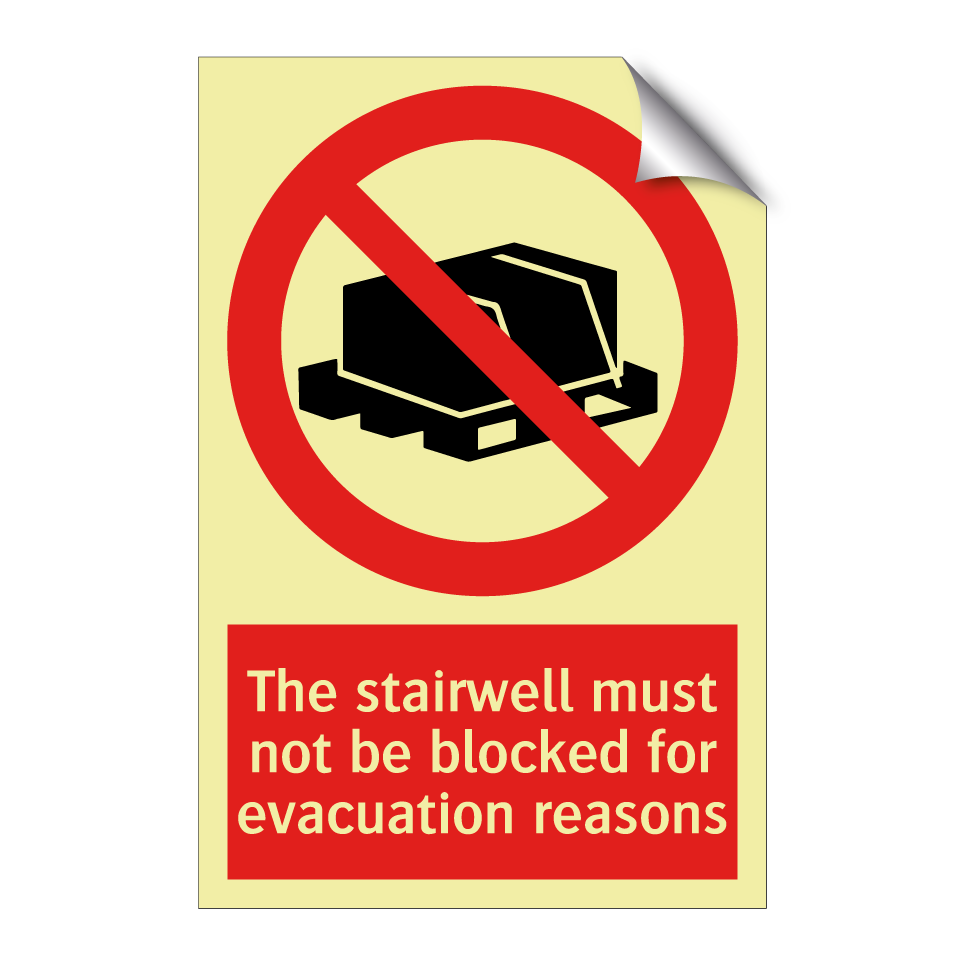 The stairwell must not be blocked for evacuation reasons