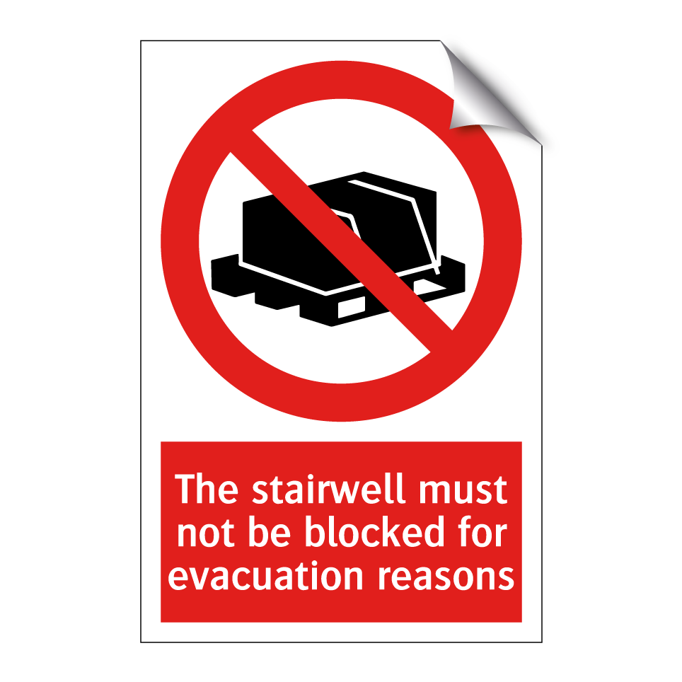 The stairwell must not be blocked for evacuation reasons