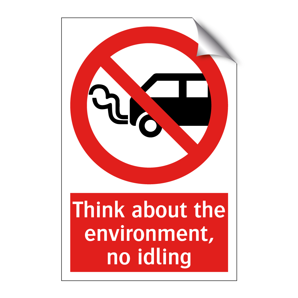 Think about the environment, no idling