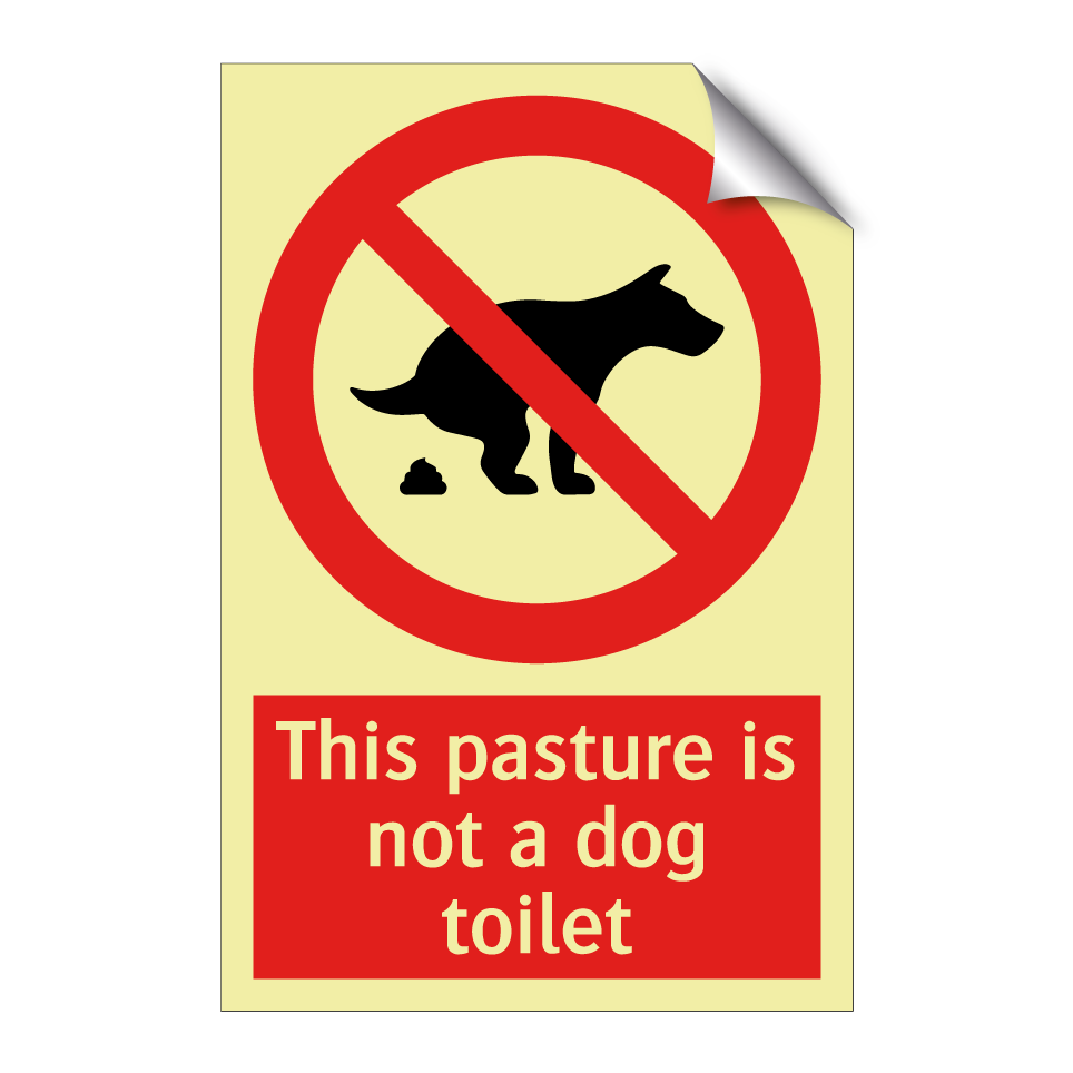 This pasture is not a dog toilet