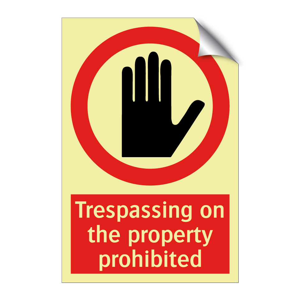 Trespassing on the property prohibited