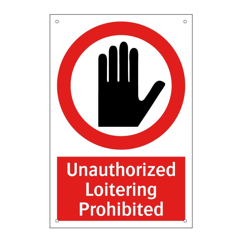 Unauthorized Loitering Prohibited