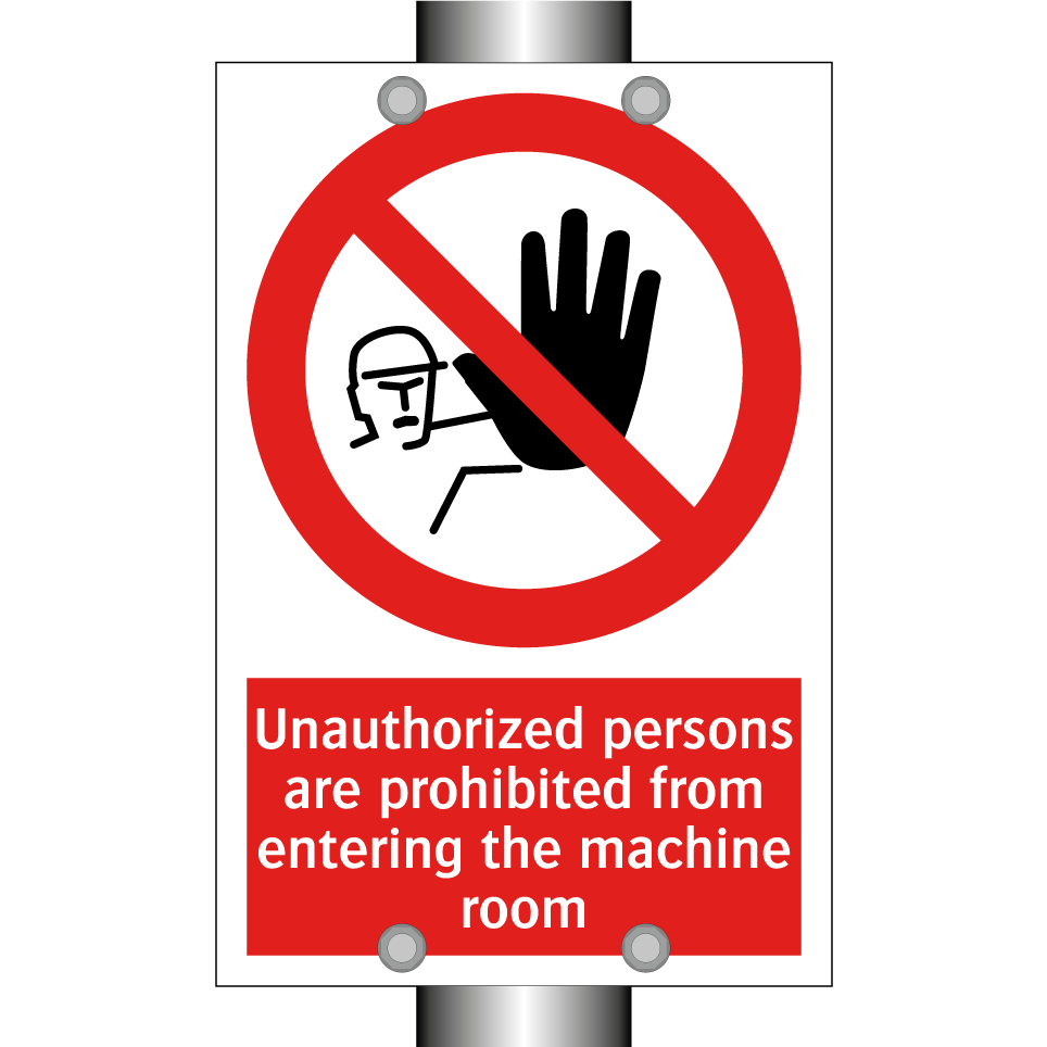 Unauthorized persons are prohibited from entering the machine room
