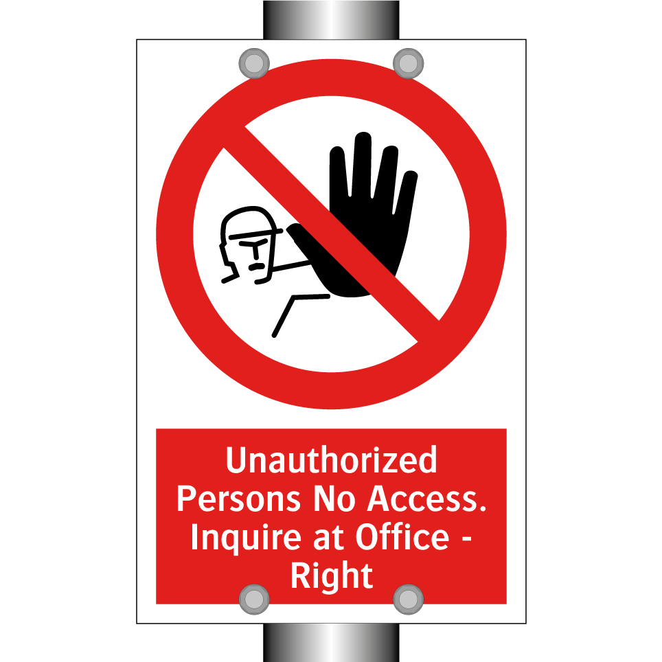 Unauthorized Persons No Access. Inquire at Office - Right