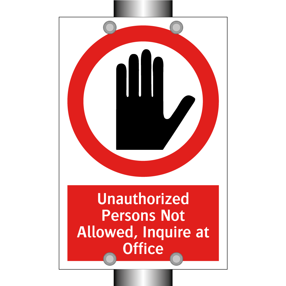 Unauthorized Persons Not Allowed, Inquire at Office