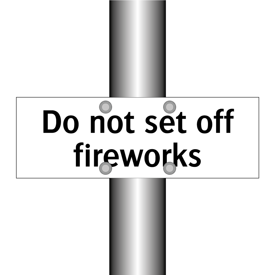 Do not set off fireworks
