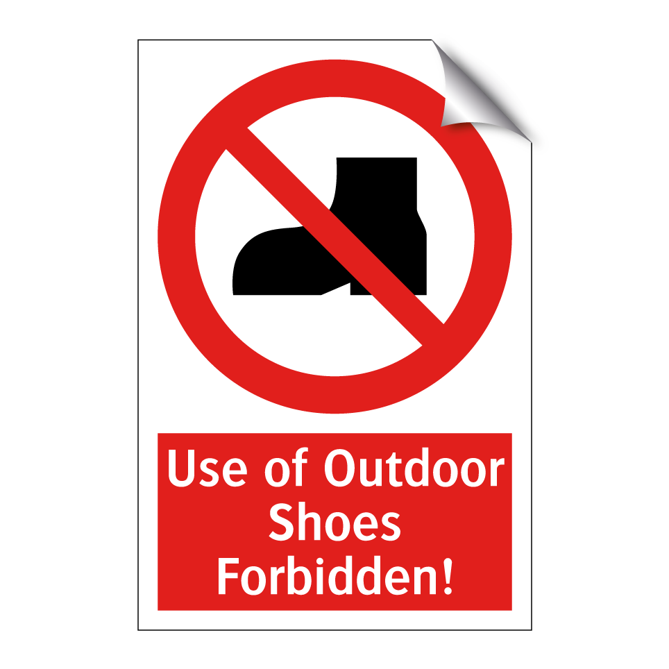 Use of Outdoor Shoes Forbidden!