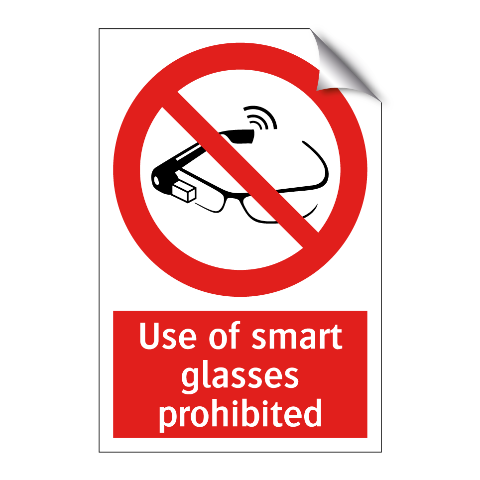 Use of smart glasses prohibited