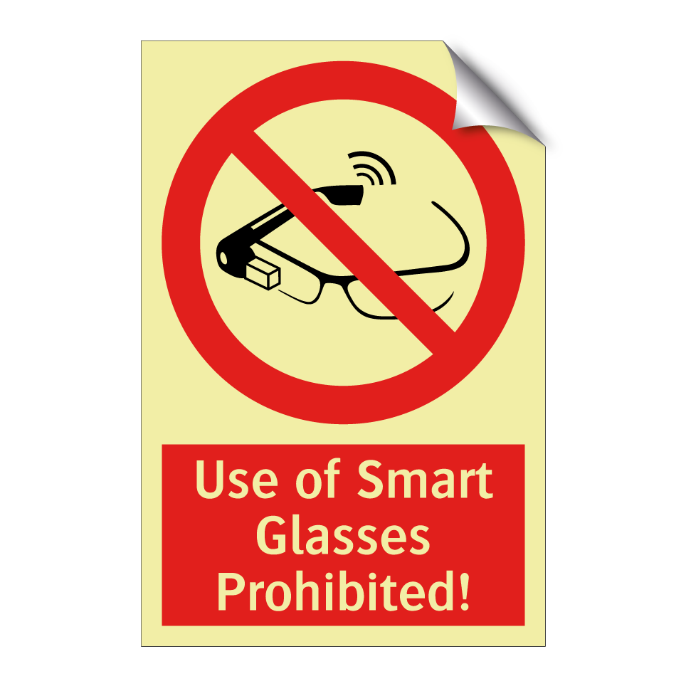Use of Smart Glasses Prohibited!