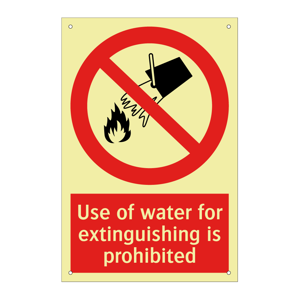 Use of water for extinguishing is prohibited
