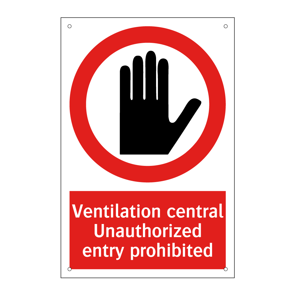 Ventilation central Unauthorized entry prohibited