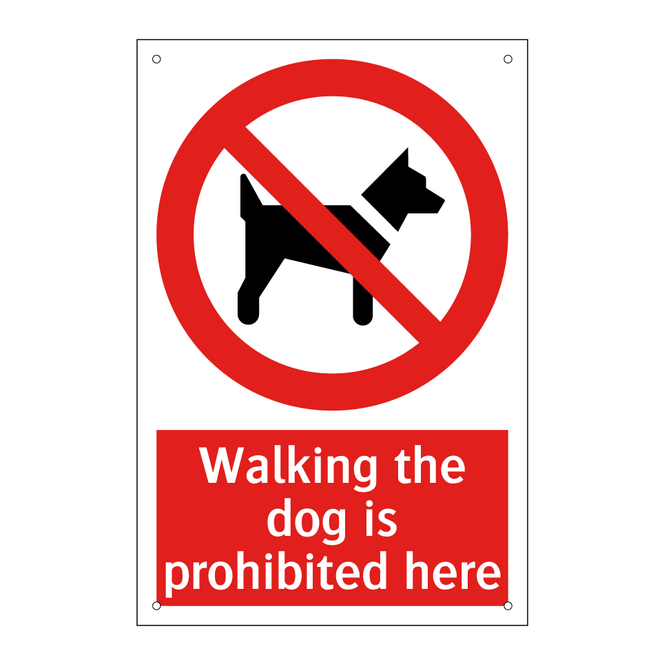 Walking the dog is prohibited here