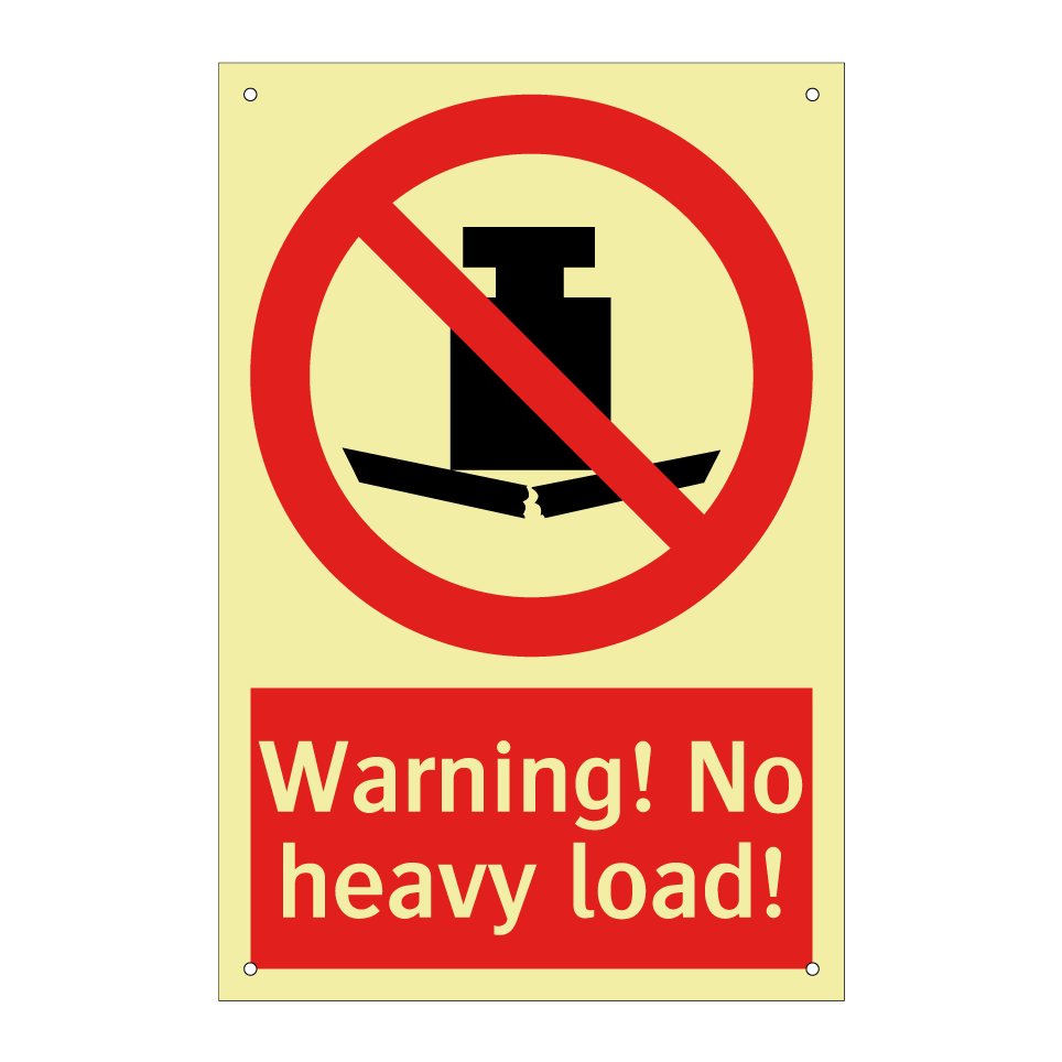 Warning! No heavy load!