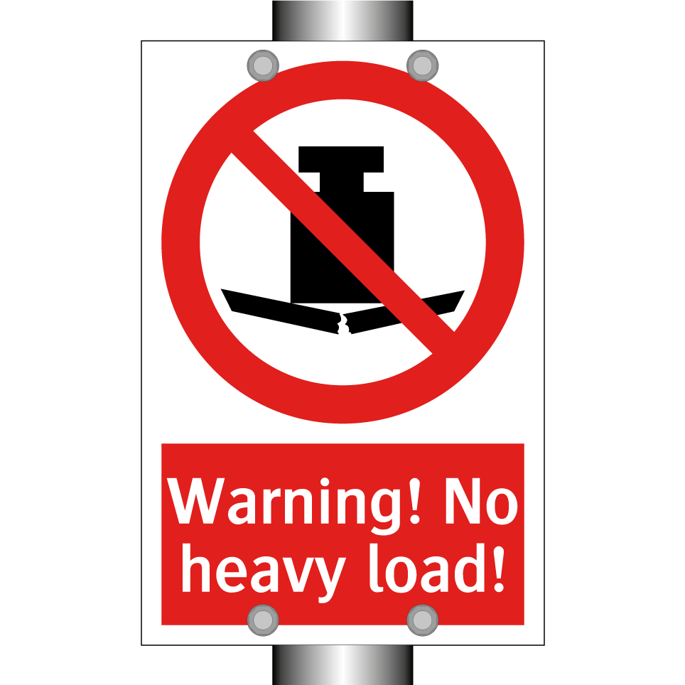 Warning! No heavy load!