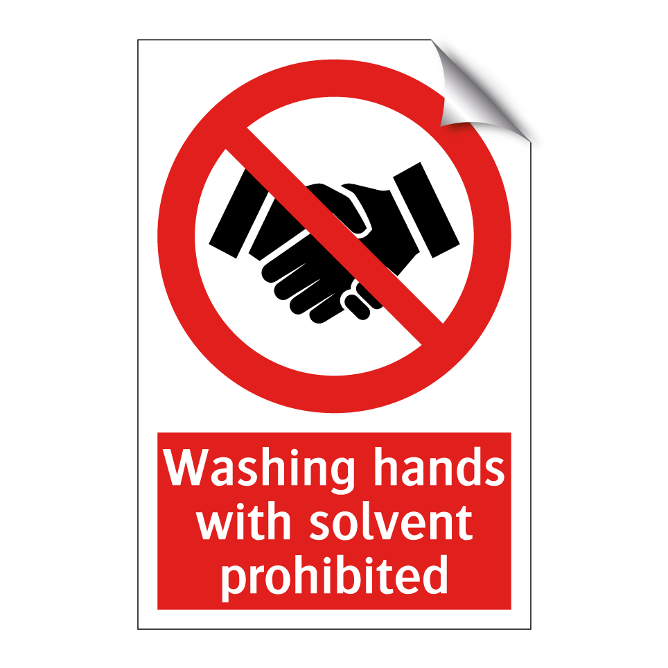 Washing hands with solvent prohibited