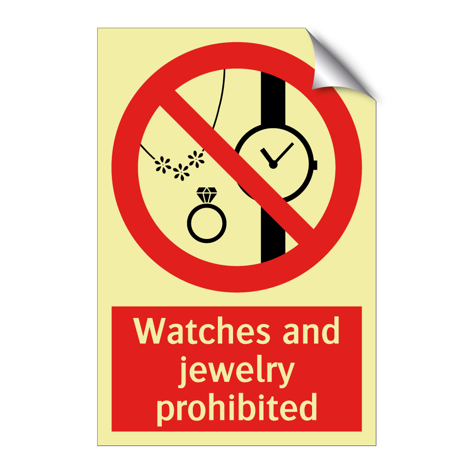 Watches and jewelry prohibited