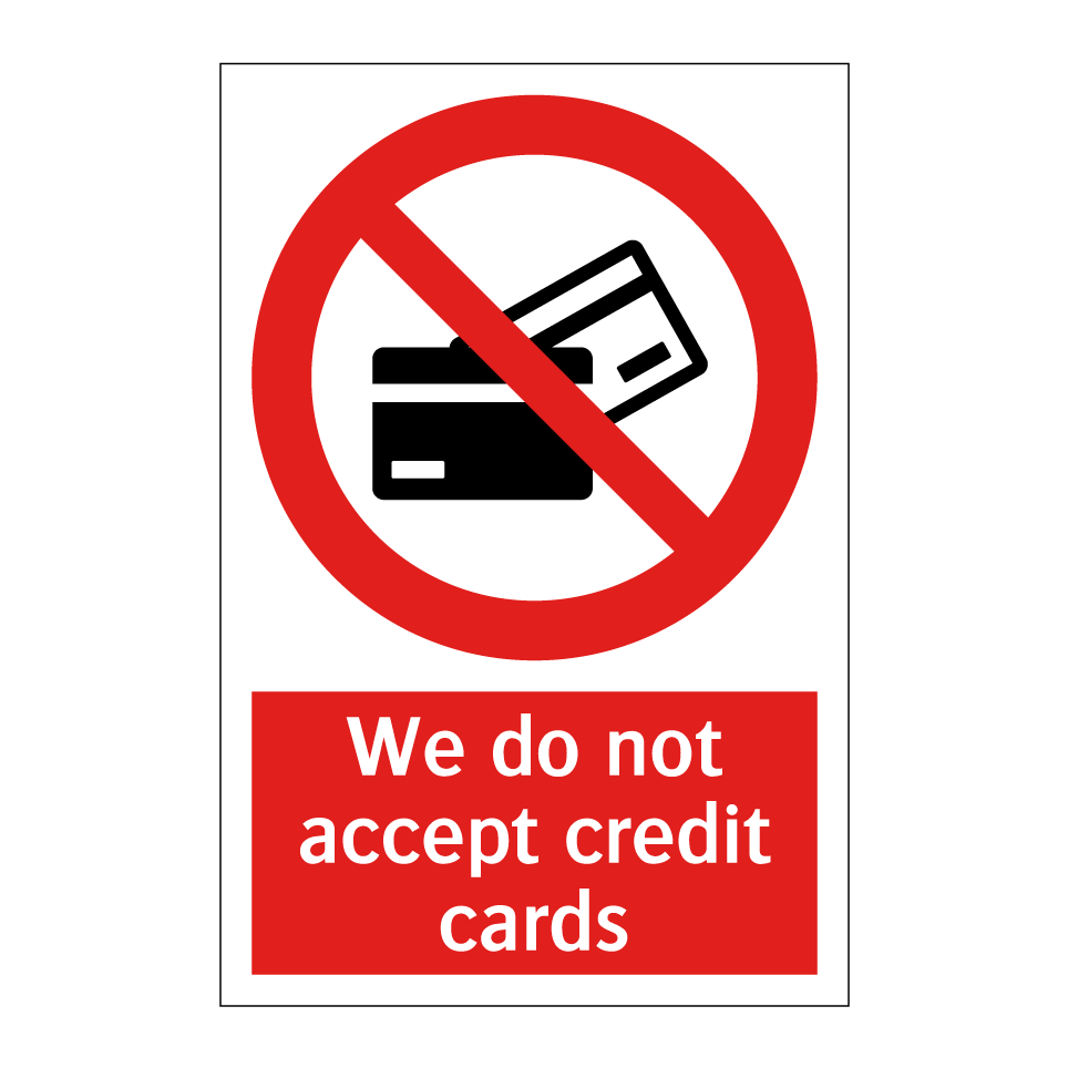 We do not accept credit cards