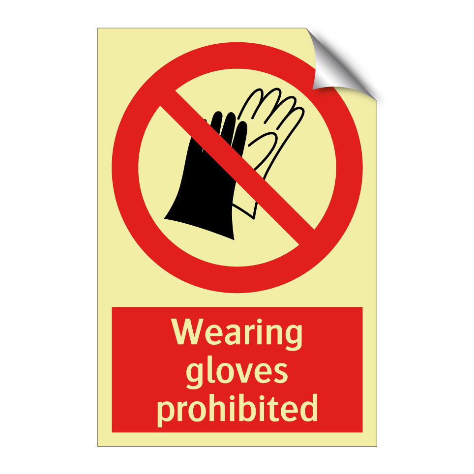 Wearing gloves prohibited