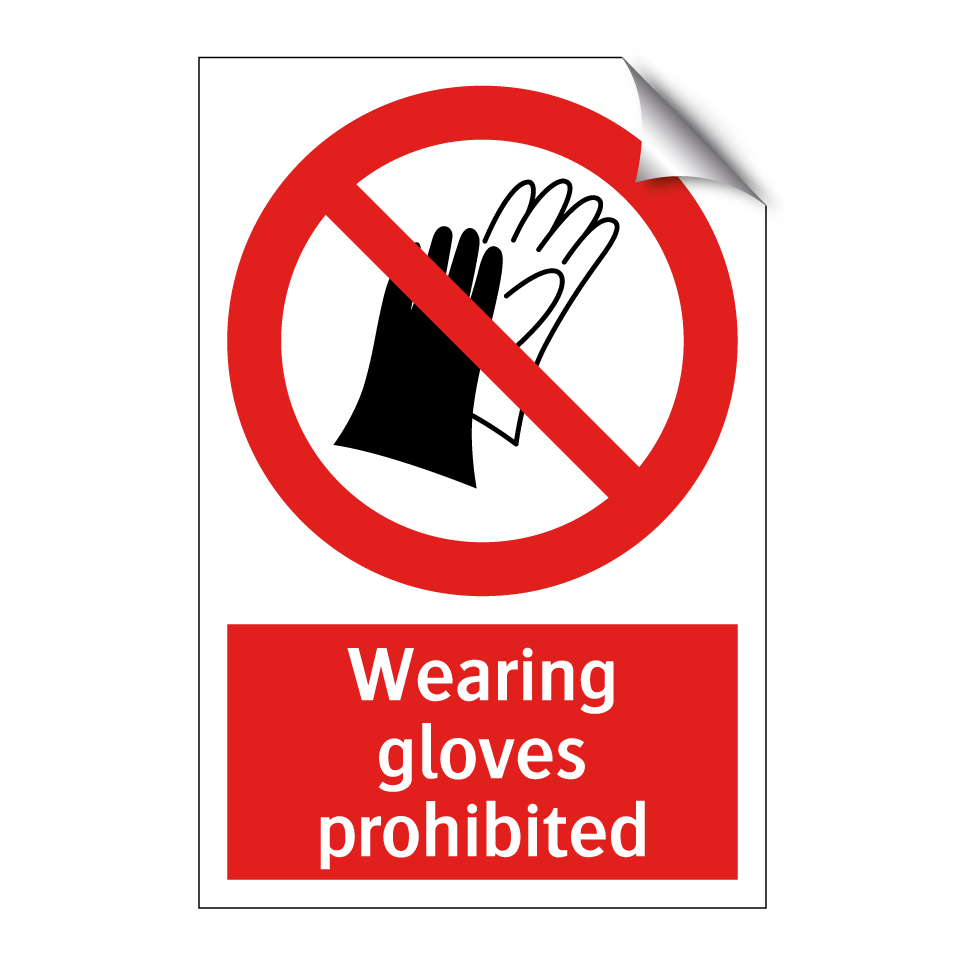 Wearing gloves prohibited