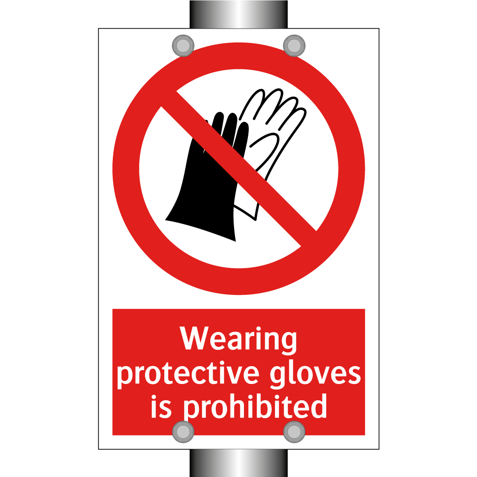 Wearing protective gloves is prohibited