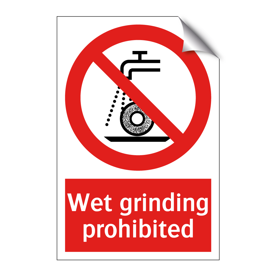 Wet grinding prohibited