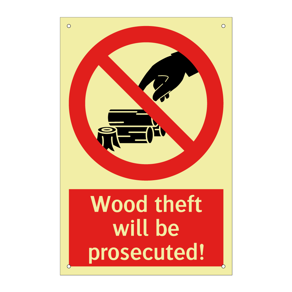Wood theft will be prosecuted!