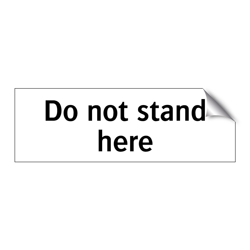 Do not stand here
