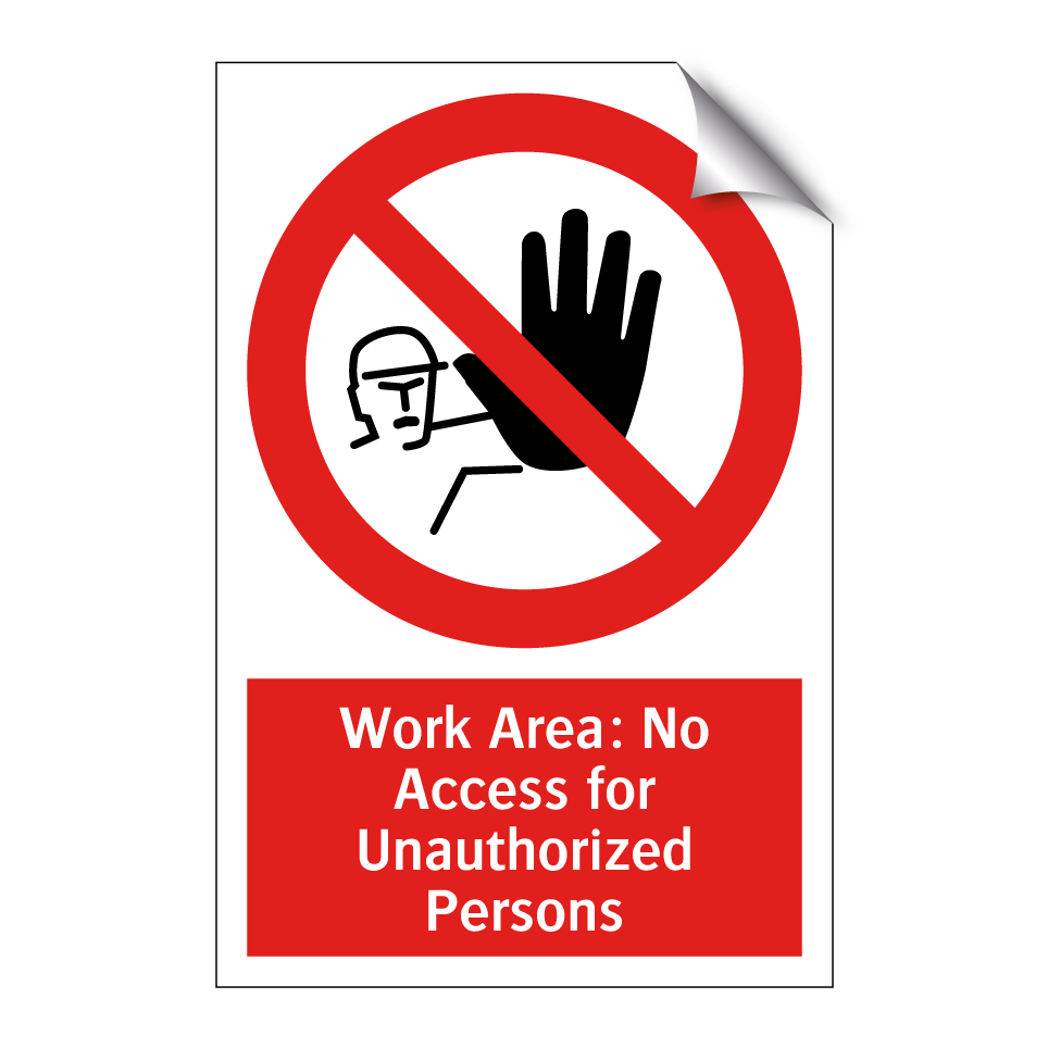 Work Area: No Access for Unauthorized Persons