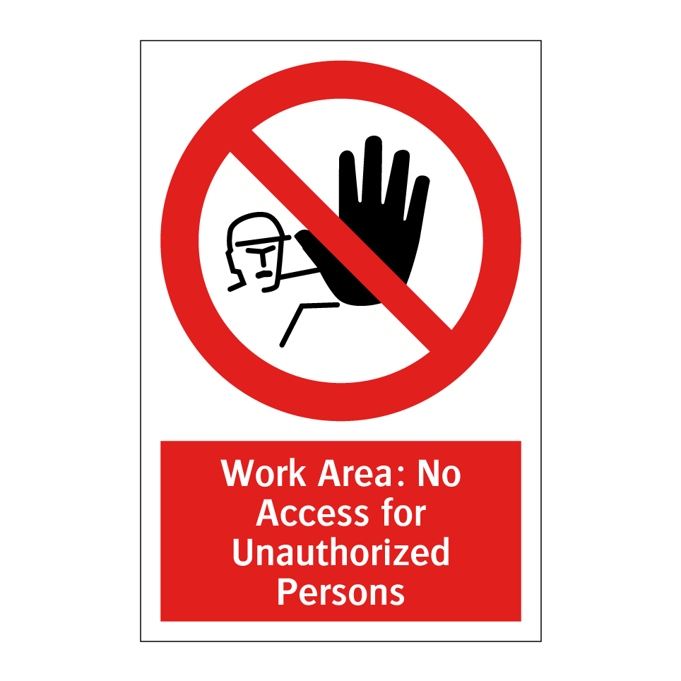 Work Area: No Access for Unauthorized Persons