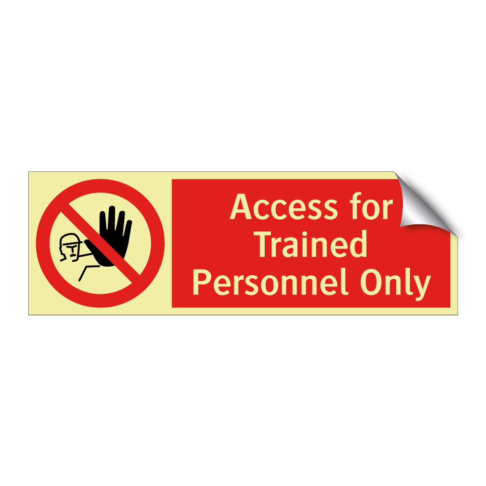 Access for Trained Personnel Only