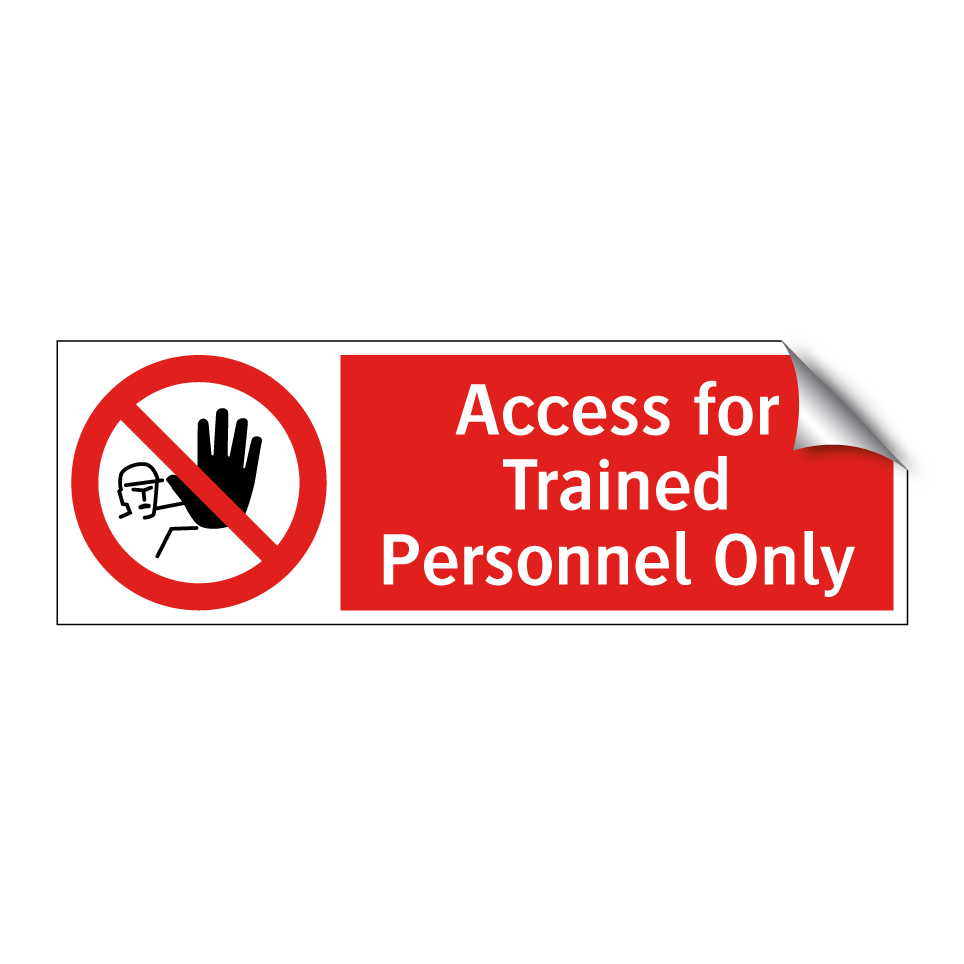 Access for Trained Personnel Only