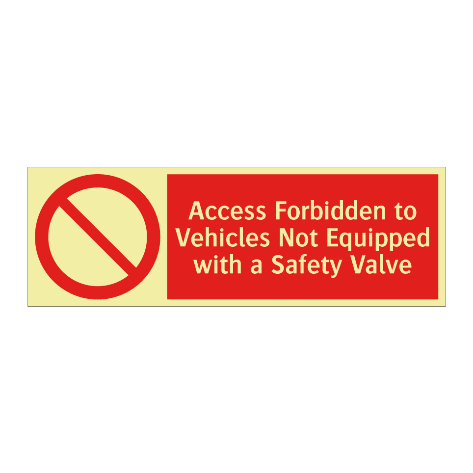 Access Forbidden to Vehicles Not Equipped with a Safety Valve
